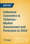 Indonesia Cosmetics & Toiletries - Market Assessment and Forecasts to 2024 - Product Image