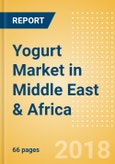 Yogurt (Dairy & Soy Food) Market in Middle East & Africa - Outlook to 2022: Market Size, Growth and Forecast Analytics- Product Image