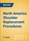 North America Shoulder Replacement Procedures Outlook to 2025 - Partial Shoulder Replacement Procedures, Primary Shoulder Replacement Procedures and Others - Product Thumbnail Image