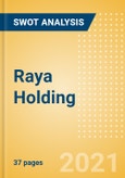Raya Holding (RAYA) - Financial and Strategic SWOT Analysis Review- Product Image
