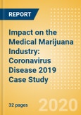 Impact on the Medical Marijuana Industry: Coronavirus Disease 2019 (COVID-19) Case Study- Product Image