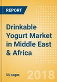Drinkable Yogurt (Dairy & Soy Food) Market in Middle East & Africa - Outlook to 2022: Market Size, Growth and Forecast Analytics- Product Image