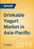 Drinkable Yogurt (Dairy & Soy Food) Market in Asia-Pacific - Outlook to 2022: Market Size, Growth and Forecast Analytics- Product Image