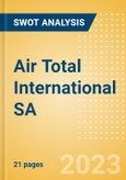 Air Total International SA - Strategic SWOT Analysis Review- Product Image