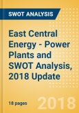 East Central Energy - Power Plants and SWOT Analysis, 2018 Update- Product Image