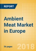 Ambient (Canned) Meat (Meat) Market in Europe - Outlook to 2022: Market Size, Growth and Forecast Analytics- Product Image