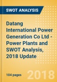 Datang International Power Generation Co Ltd - Power Plants and SWOT Analysis, 2018 Update- Product Image