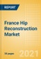 France Hip Reconstruction Market Outlook to 2025 - Hip Resurfacing, Partial Hip Replacement and Others - Product Thumbnail Image