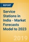 Service Stations in India - Market Forecasts Model to 2023 - Product Image