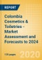 Colombia Cosmetics & Toiletries - Market Assessment and Forecasts to 2024 - Product Thumbnail Image