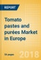 Tomato pastes and purées (Seasonings, Dressings & Sauces) Market in Europe - Outlook to 2022: Market Size, Growth and Forecast Analytics - Product Thumbnail Image