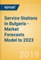 Service Stations in Bulgaria - Market Forecasts Model to 2023 - Product Thumbnail Image