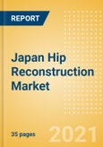Japan Hip Reconstruction Market Outlook to 2025 - Hip Resurfacing, Partial Hip Replacement and Others- Product Image