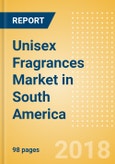 Unisex Fragrances (Fragrances) Market in South America - Outlook to 2022: Market Size, Growth and Forecast Analytics- Product Image