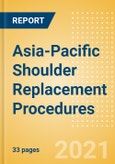 Asia-Pacific Shoulder Replacement Procedures Outlook to 2025 - Partial Shoulder Replacement Procedures, Primary Shoulder Replacement Procedures and Others- Product Image