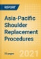 Asia-Pacific Shoulder Replacement Procedures Outlook to 2025 - Partial Shoulder Replacement Procedures, Primary Shoulder Replacement Procedures and Others - Product Thumbnail Image