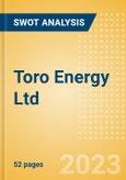 Toro Energy Ltd (TOE) - Financial and Strategic SWOT Analysis Review- Product Image