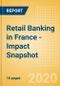 Retail Banking in France - (COVID-19) Impact Snapshot - Product Thumbnail Image