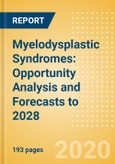 Myelodysplastic Syndromes: Opportunity Analysis and Forecasts to 2028- Product Image