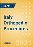Italy Orthopedic Procedures Outlook to 2025 - Arthroscopy Procedures, Cranio Maxillofacial Fixation (CMF) Procedures, Hip Replacement Procedures and Others- Product Image