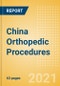 China Orthopedic Procedures Outlook to 2025 - Arthroscopy Procedures, Cranio Maxillofacial Fixation (CMF) Procedures, Hip Replacement Procedures and Others - Product Thumbnail Image