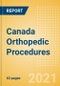 Canada Orthopedic Procedures Outlook to 2025 - Arthroscopy Procedures, Cranio Maxillofacial Fixation (CMF) Procedures, Hip Replacement Procedures and Others - Product Thumbnail Image