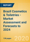 Brazil Cosmetics & Toiletries - Market Assessment and Forecasts to 2024- Product Image