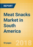 Meat Snacks (Savory Snacks) Market in South America - Outlook to 2022: Market Size, Growth and Forecast Analytics- Product Image
