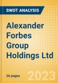 Alexander Forbes Group Holdings Ltd (AFH) - Financial and Strategic SWOT Analysis Review- Product Image