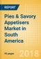 Pies & Savory Appetisers (Savory & Deli Foods) Market in South America - Outlook to 2022: Market Size, Growth and Forecast Analytics - Product Thumbnail Image