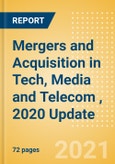 Mergers and Acquisition in Tech, Media and Telecom (TMT), 2020 Update - Thematic Research- Product Image