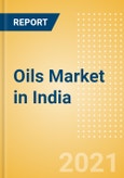 Oils (Oils and Fats) Market in India - Outlook to 2024; Market Size, Growth and Forecast Analytics (updated with COVID-19 Impact)- Product Image