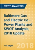 Baltimore Gas and Electric Co - Power Plants and SWOT Analysis, 2018 Update- Product Image