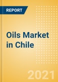 Oils (Oils and Fats) Market in Chile - Outlook to 2024; Market Size, Growth and Forecast Analytics (updated with COVID-19 Impact)- Product Image