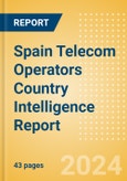 Spain Telecom Operators Country Intelligence Report- Product Image