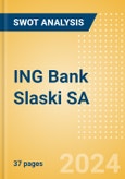 ING Bank Slaski SA (ING) - Financial and Strategic SWOT Analysis Review- Product Image