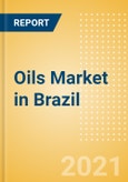 Oils (Oils and Fats) Market in Brazil - Outlook to 2024; Market Size, Growth and Forecast Analytics (updated with COVID-19 Impact)- Product Image