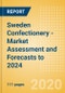 Sweden Confectionery - Market Assessment and Forecasts to 2024 - Product Thumbnail Image
