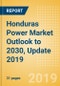 Honduras Power Market Outlook to 2030, Update 2019 - Market Trends, Regulations, Electricity Tariff and Key Company Profiles - Product Thumbnail Image