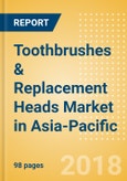 Toothbrushes & Replacement Heads (Oral Hygiene) Market in Asia-Pacific - Outlook to 2022: Market Size, Growth and Forecast Analytics- Product Image