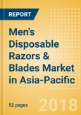 Men's Disposable Razors & Blades (Male Toiletries) Market in Asia-Pacific - Outlook to 2022: Market Size, Growth and Forecast Analytics- Product Image