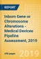 Inborn Gene or Chromosome Alterations - Medical Devices Pipeline Assessment, 2019 - Product Thumbnail Image