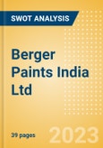 Berger Paints India Ltd (BERGEPAINT) - Financial and Strategic SWOT Analysis Review- Product Image