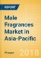 Male Fragrances (Fragrances) Market in Asia-Pacific - Outlook to 2022: Market Size, Growth and Forecast Analytics - Product Thumbnail Image