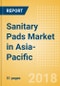 Sanitary Pads (Feminine Hygiene) Market in Asia-Pacific - Outlook to 2022: Market Size, Growth and Forecast Analytics - Product Thumbnail Image