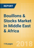 Bouillons & Stocks (Seasonings, Dressings & Sauces) Market in Middle East & Africa - Outlook to 2022: Market Size, Growth and Forecast Analytics- Product Image