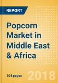 Popcorn (Savory Snacks) Market in Middle East & Africa - Outlook to 2022: Market Size, Growth and Forecast Analytics- Product Image