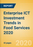 Enterprise ICT Investment Trends in Food Services 2020- Product Image