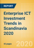 Enterprise ICT Investment Trends in Scandinavia 2020- Product Image