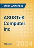 ASUSTeK Computer Inc (2357) - Financial and Strategic SWOT Analysis Review- Product Image